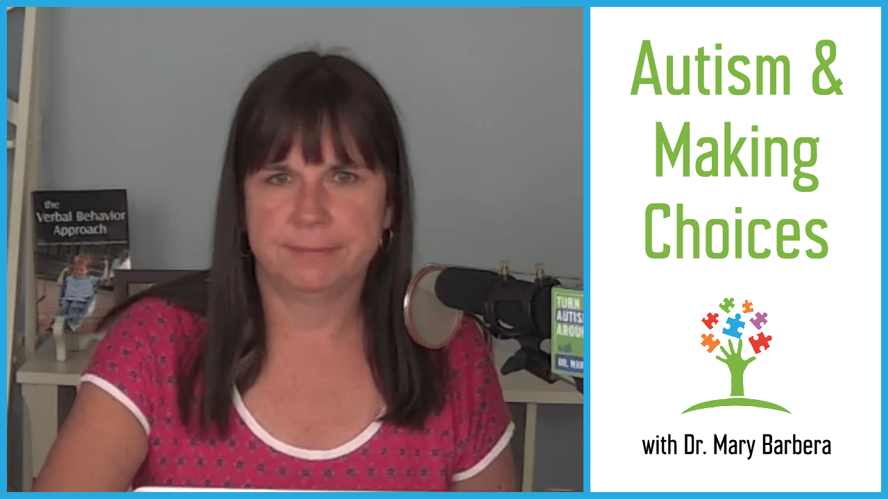 Autism and Decision Making Skills - Dr. Mary Barbera