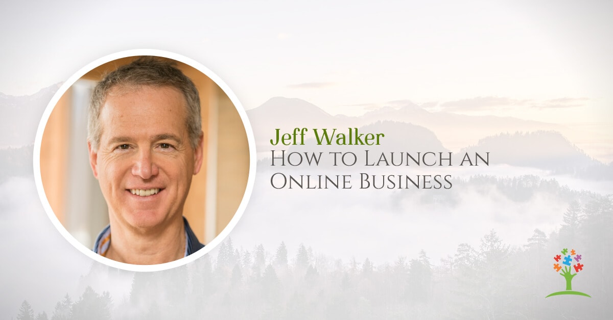 How to Launch an Online Business with Jeff Walker
