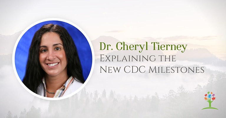 Dr. Cheryl Tierney : Explaining the New CDC Milestones