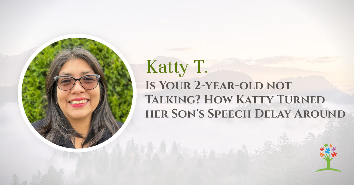 Is Your 2-year-old Not Talking? How Katty Turned Her Son's Speech Delay Around