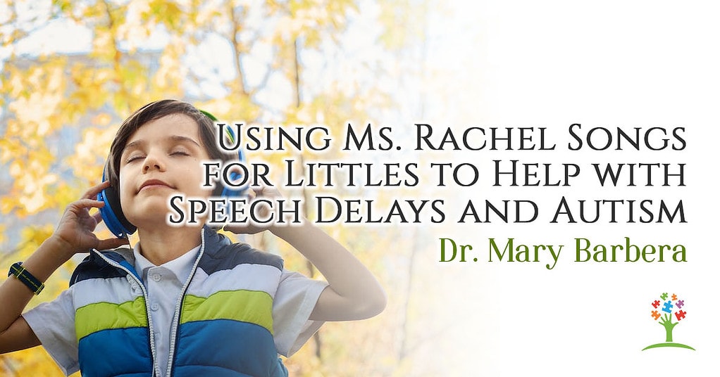 Using Ms. Rachel Songs for Littles to Help with Speech Delays and Autism