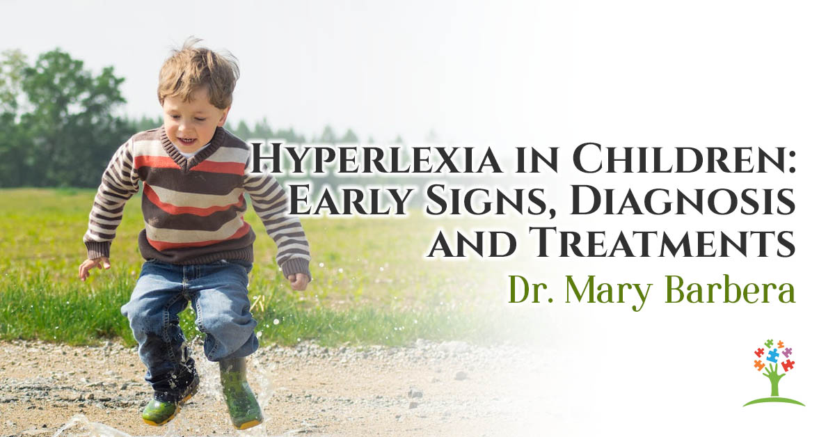 Hyperlexia in Children: Early Signs, Diagnosis, and Treatments