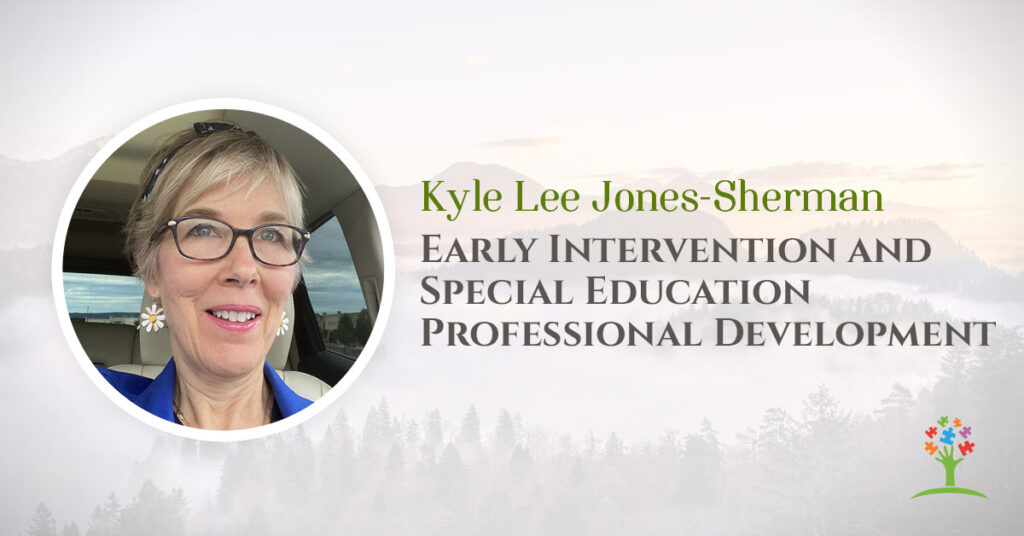 Early Intervention and Special Education Professional Development with Kyle Jones-Sherman