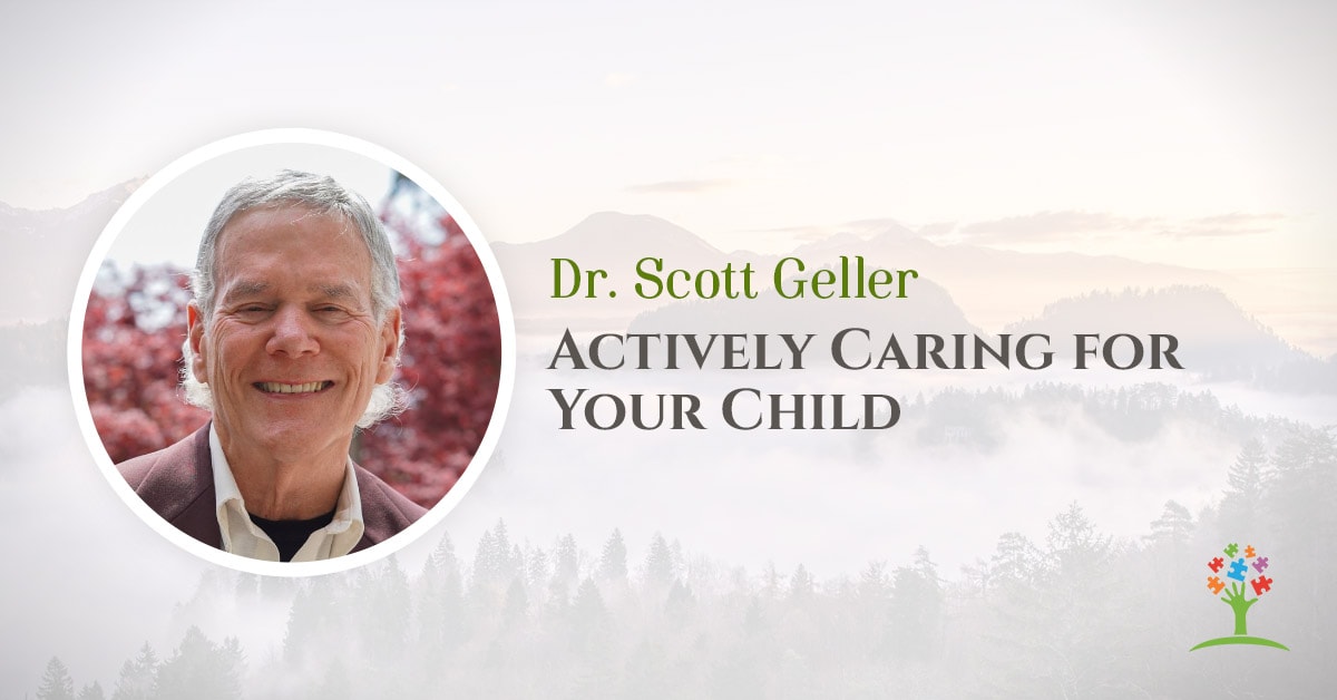 Actively Caring for Your Child with Dr. Scott Geller