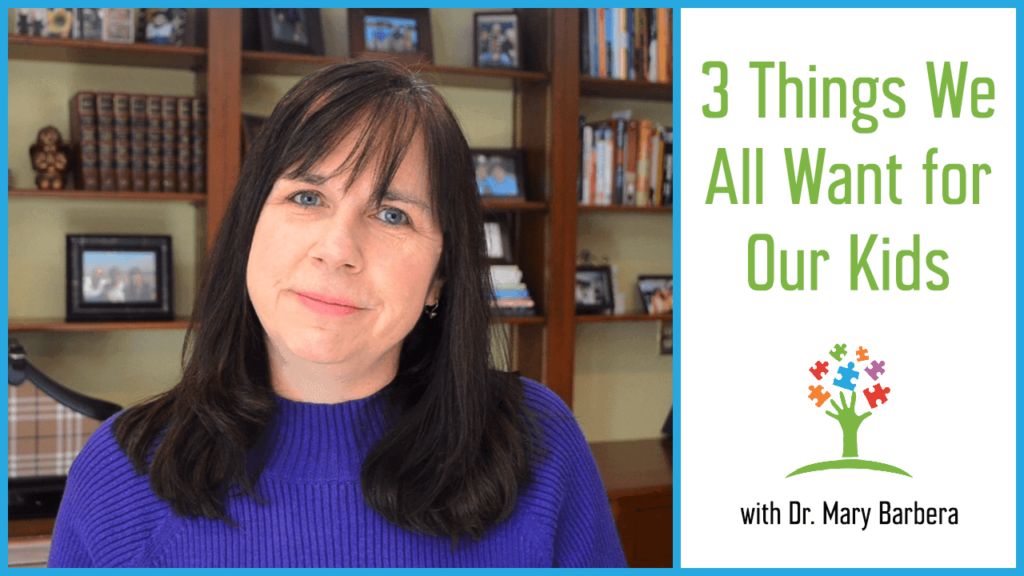 3 Things We All Want for Our Children