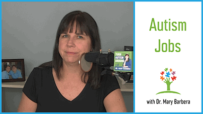 Autism Jobs and Vocational Tasks - Dr. Mary Barbera